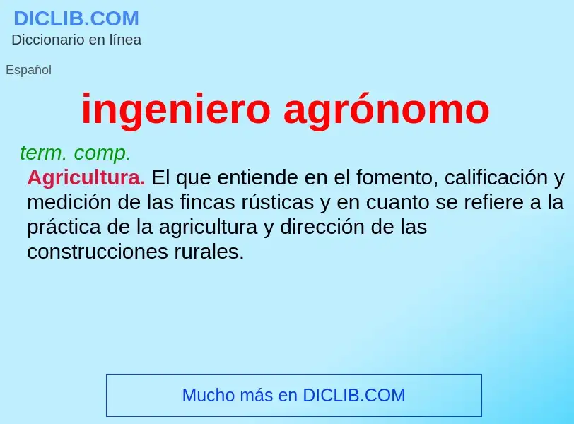 What is ingeniero agrónomo - meaning and definition