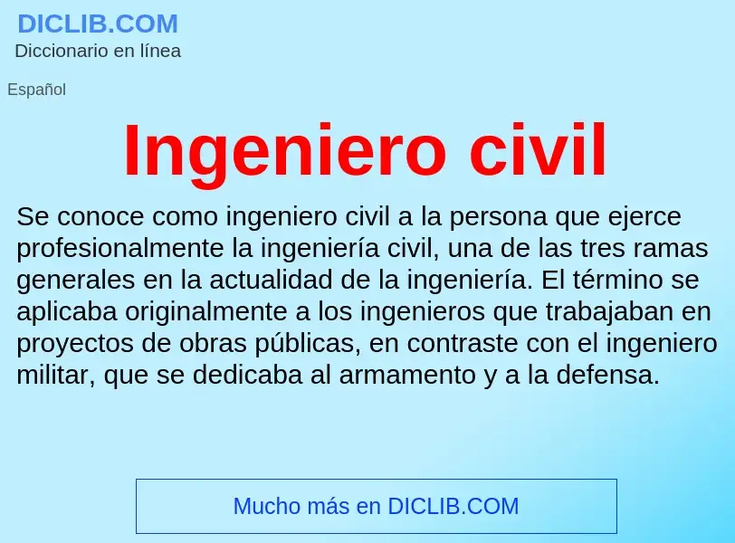 What is Ingeniero civil - meaning and definition