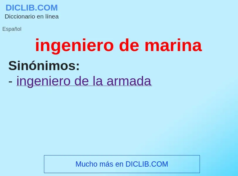 What is ingeniero de marina - meaning and definition