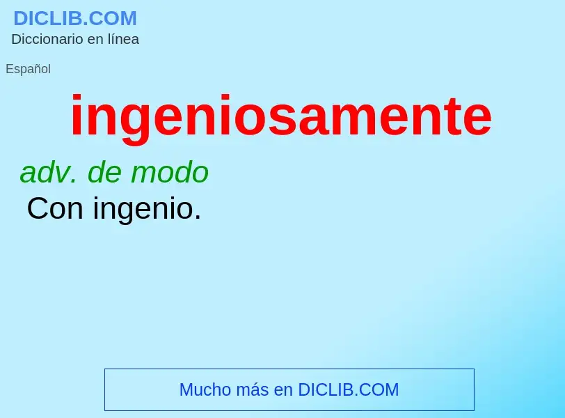 What is ingeniosamente - meaning and definition