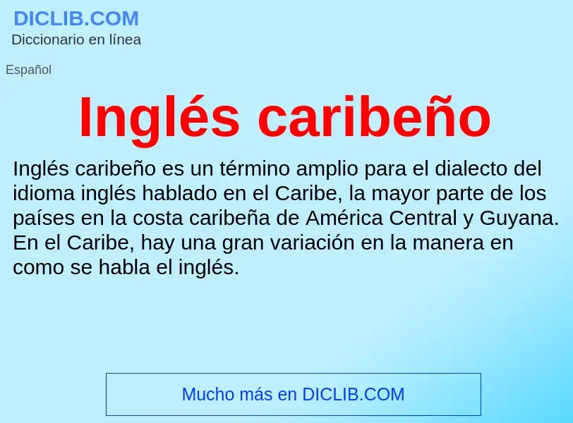 ¿Qué es Inglés caribeño? - significado y definición