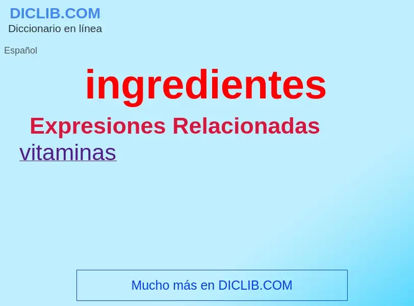 What is ingredientes - definition