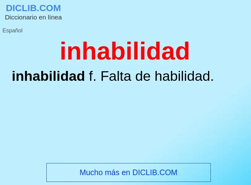 What is inhabilidad - definition