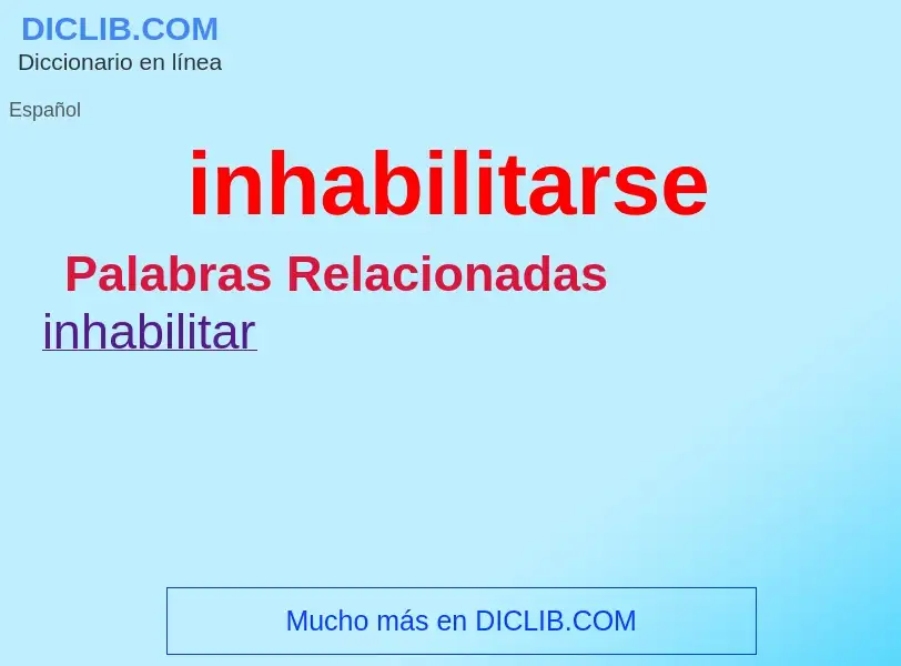 What is inhabilitarse - definition