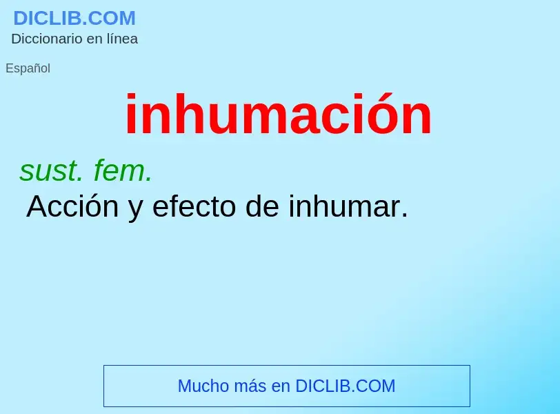 Wat is inhumación - definition