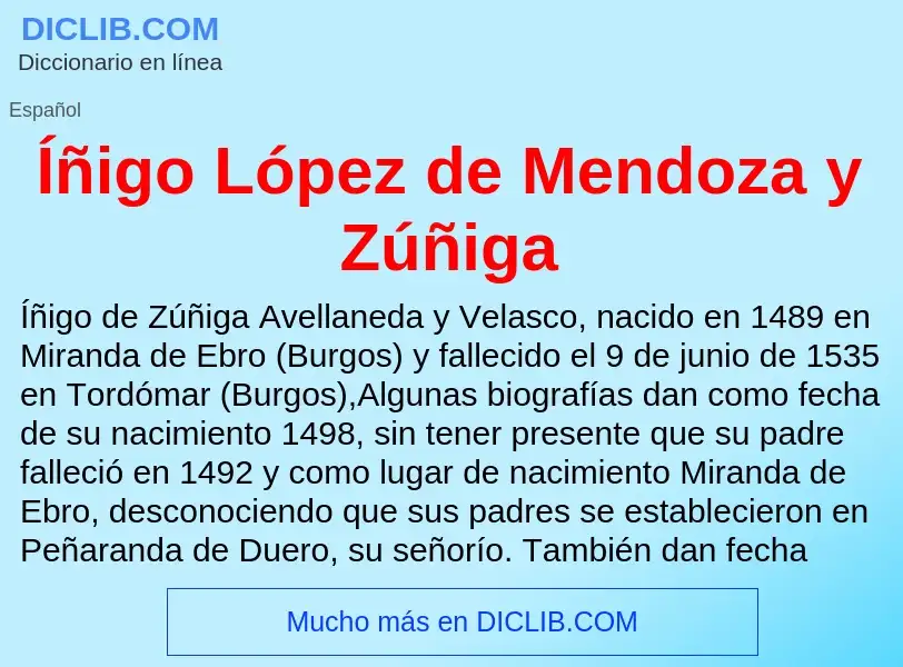 Wat is Íñigo López de Mendoza y Zúñiga - definition