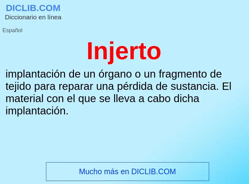 O que é Injerto - definição, significado, conceito