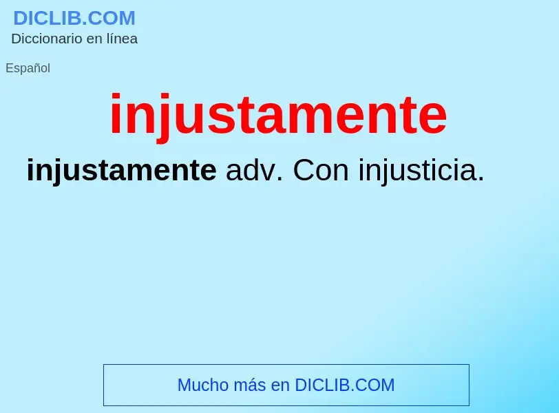 What is injustamente - meaning and definition