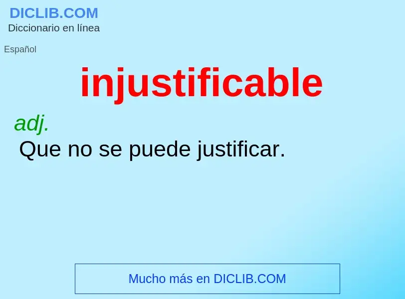 What is injustificable - definition