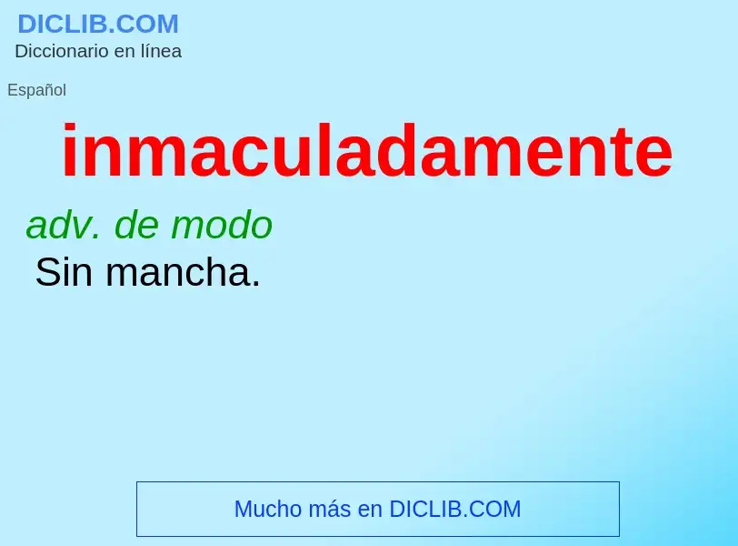 Wat is inmaculadamente - definition