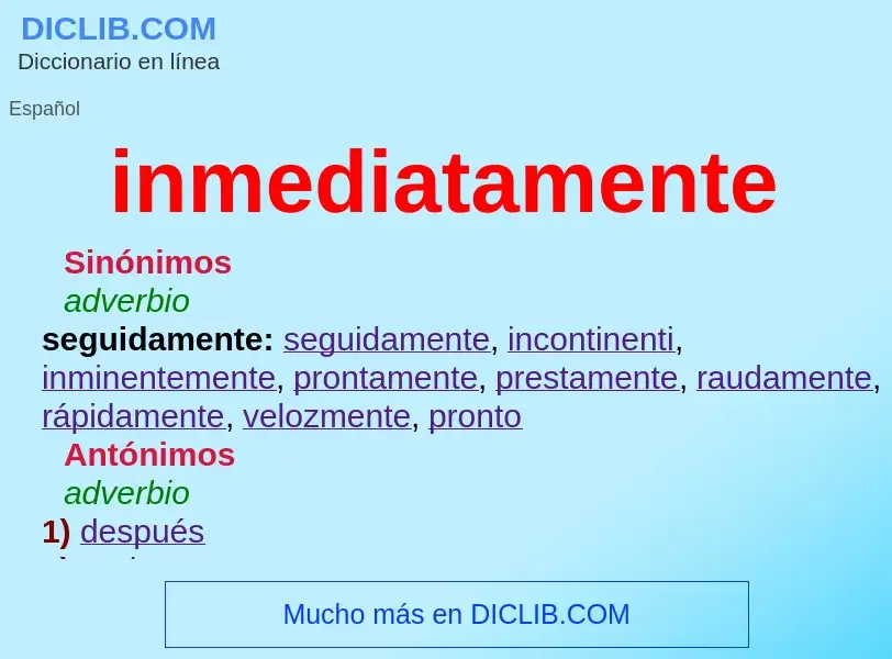 Wat is inmediatamente - definition