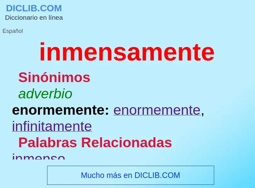 What is inmensamente - definition