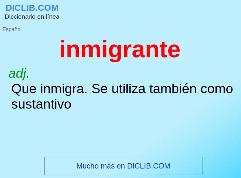 What is inmigrante - definition