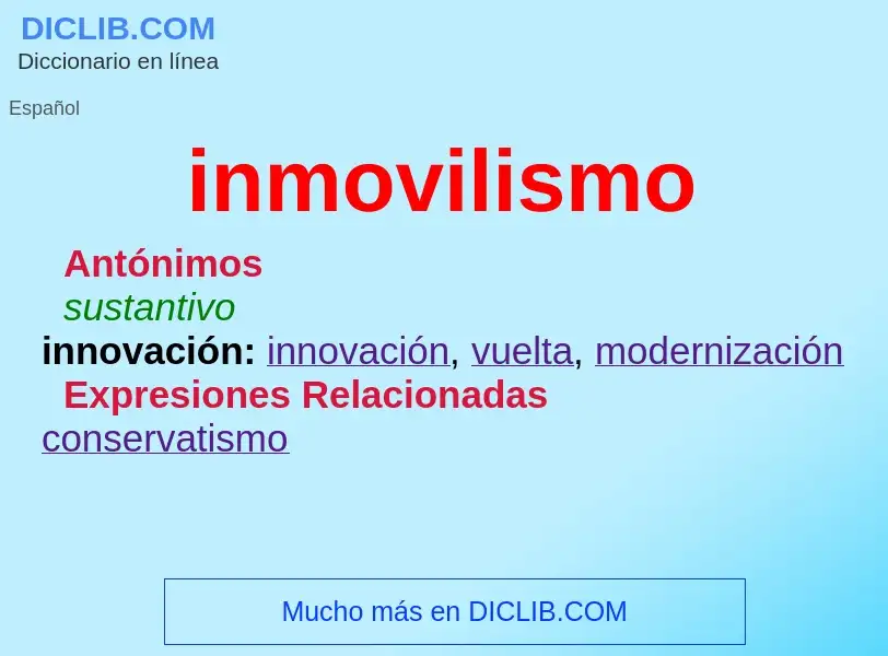 What is inmovilismo - meaning and definition