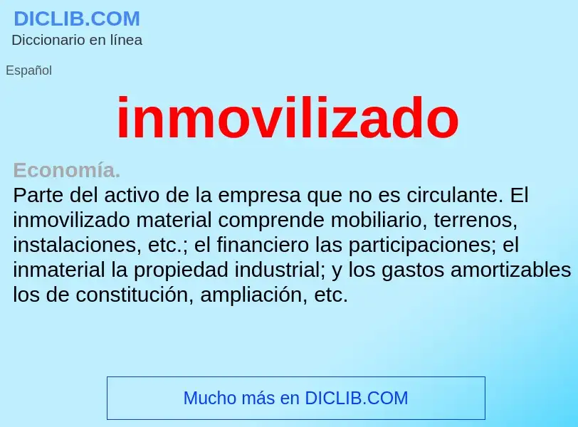 ¿Qué es inmovilizado? - significado y definición