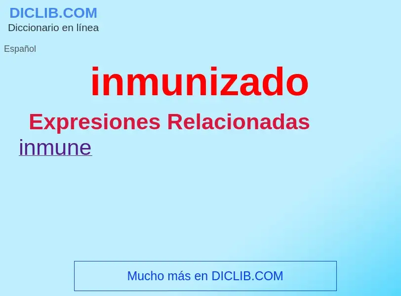 Wat is inmunizado - definition