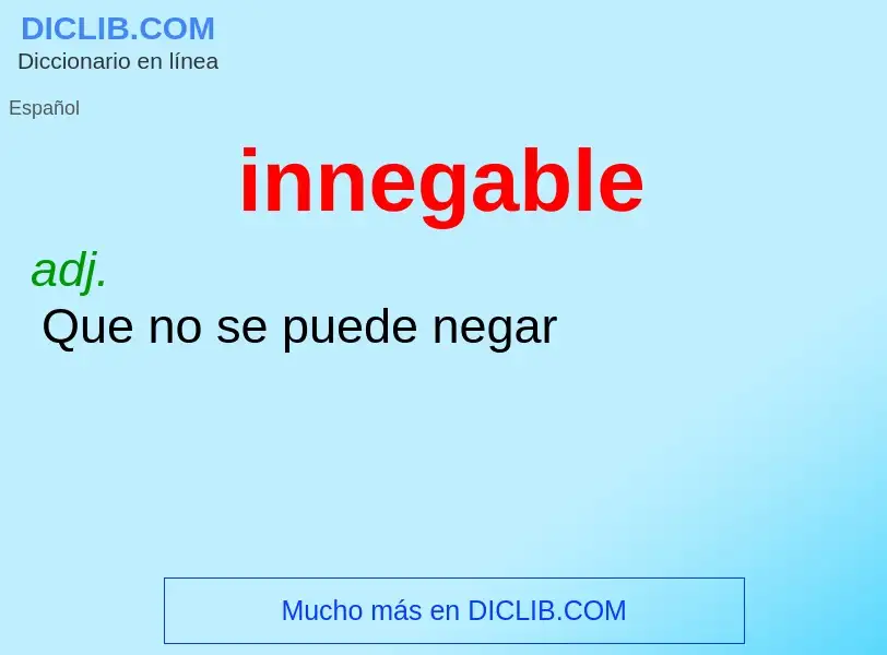 What is innegable - meaning and definition