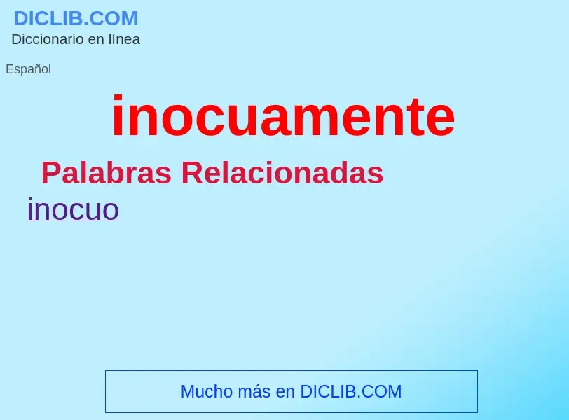 What is inocuamente - meaning and definition