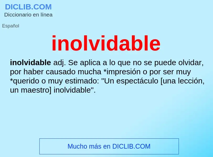 ¿Qué es inolvidable? - significado y definición