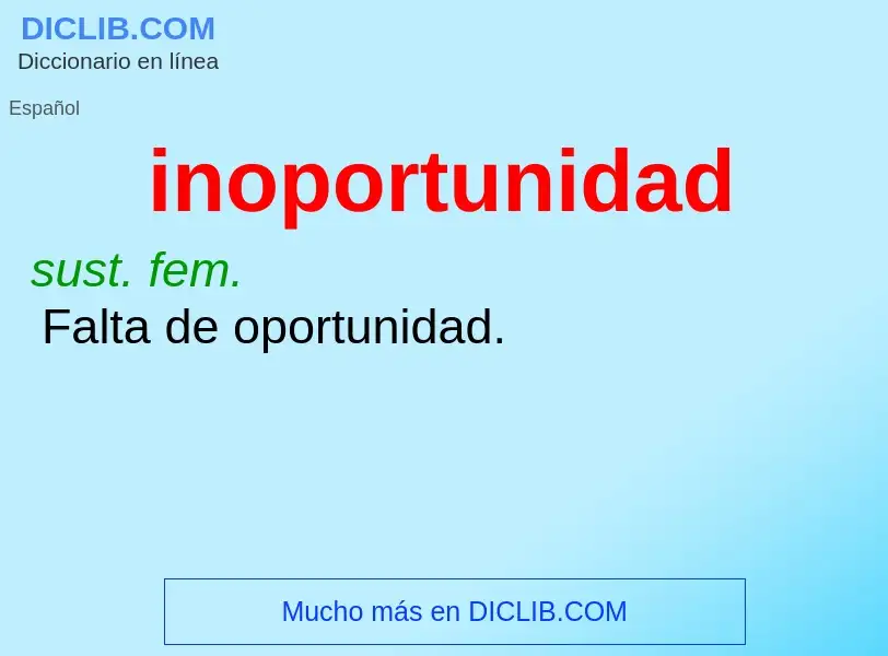 What is inoportunidad - meaning and definition