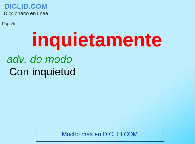 ¿Qué es inquietamente? - significado y definición