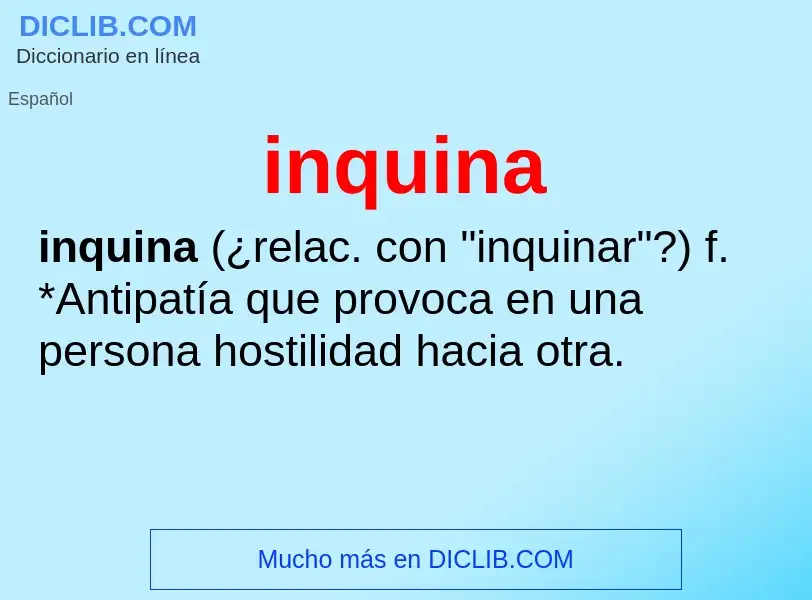 What is inquina - meaning and definition