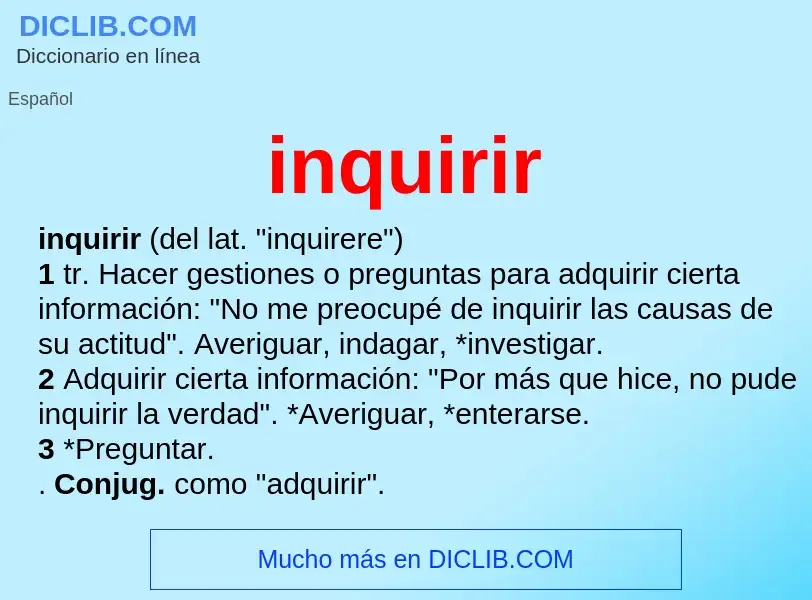 ¿Qué es inquirir? - significado y definición