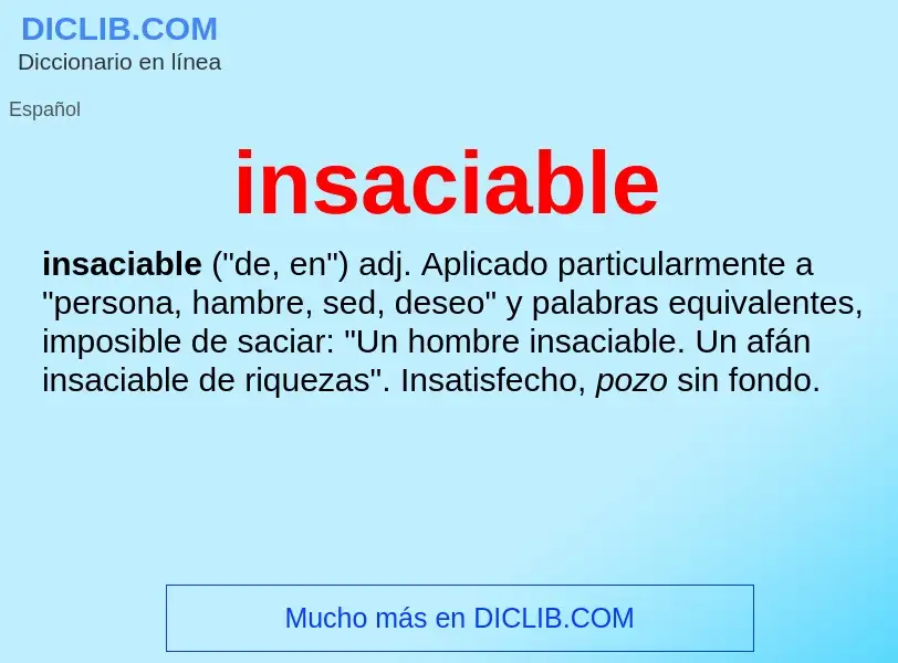 What is insaciable - meaning and definition