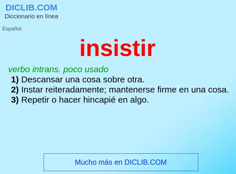 What is insistir - meaning and definition