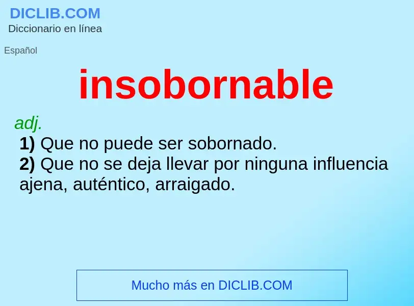 Che cos'è insobornable - definizione