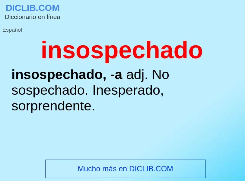 Was ist insospechado - Definition