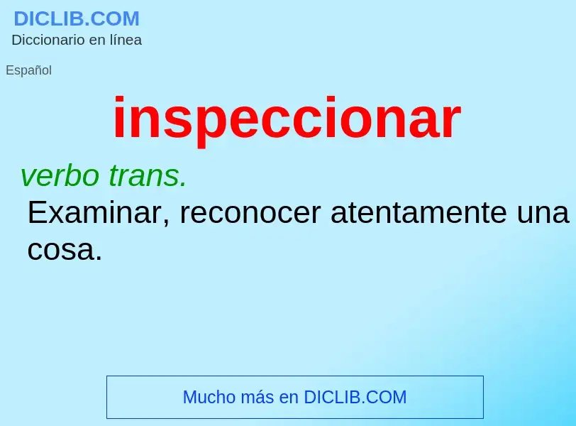 What is inspeccionar - meaning and definition