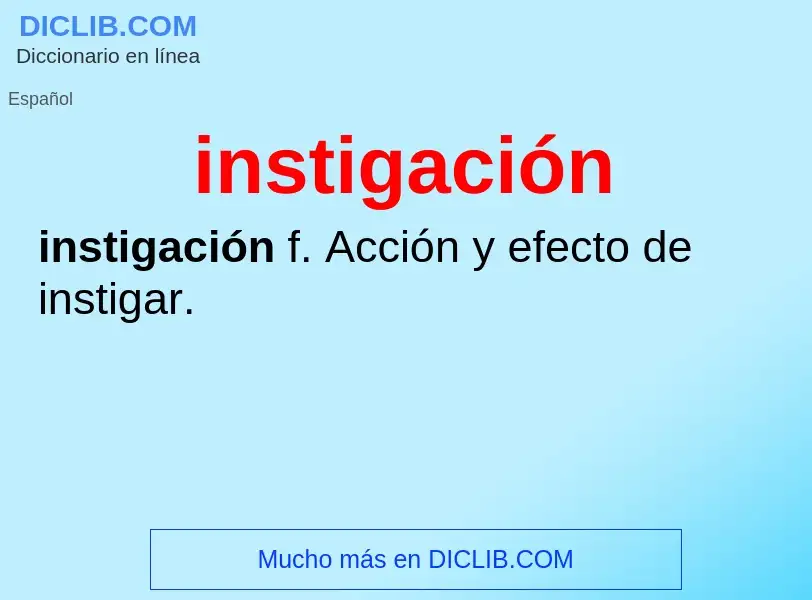 Was ist instigación - Definition