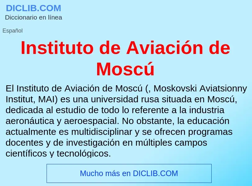 Что такое Instituto de Aviación de Moscú - определение