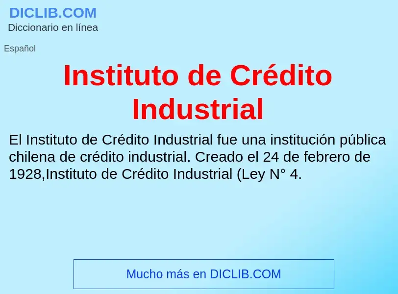 Wat is Instituto de Crédito Industrial - definition