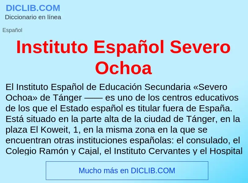 Wat is Instituto Español Severo Ochoa - definition