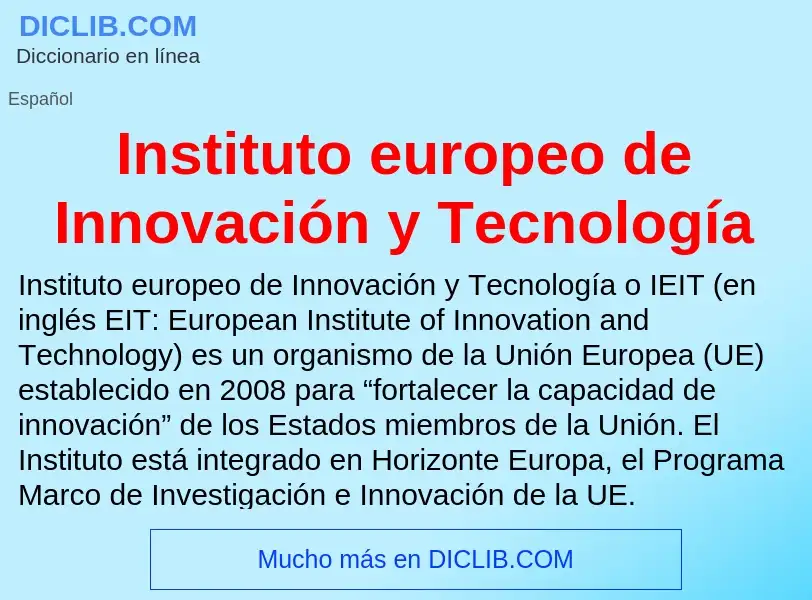 ¿Qué es Instituto europeo de Innovación y Tecnología? - significado y definición