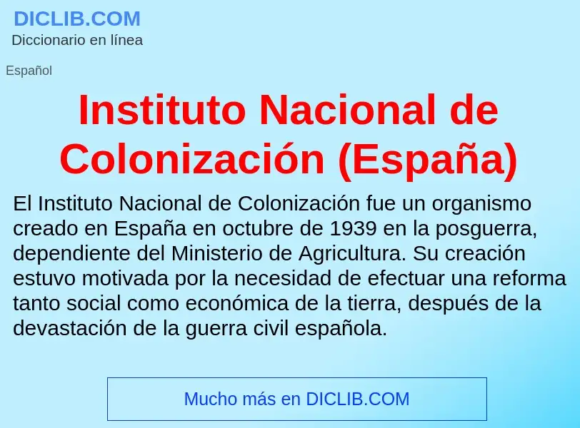 Τι είναι Instituto Nacional de Colonización (España) - ορισμός