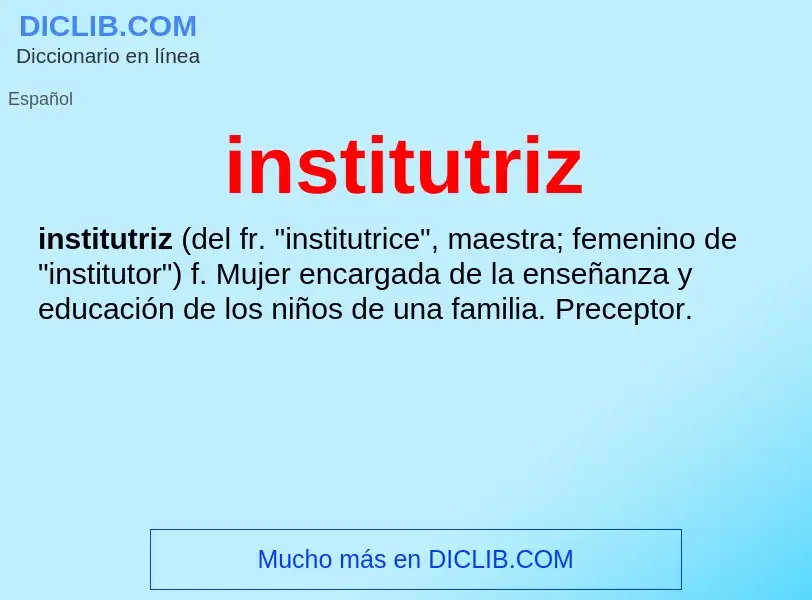 What is institutriz - meaning and definition