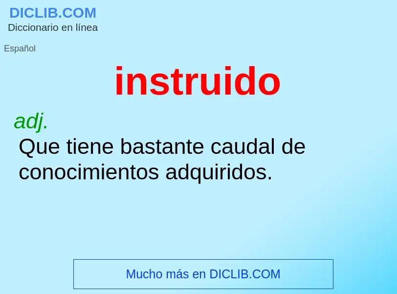 O que é instruido - definição, significado, conceito