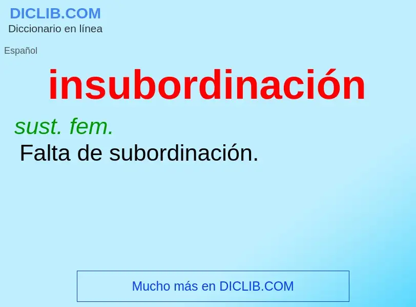 ¿Qué es insubordinación? - significado y definición