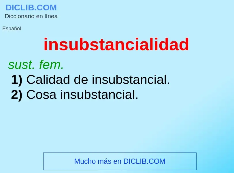 Was ist insubstancialidad - Definition