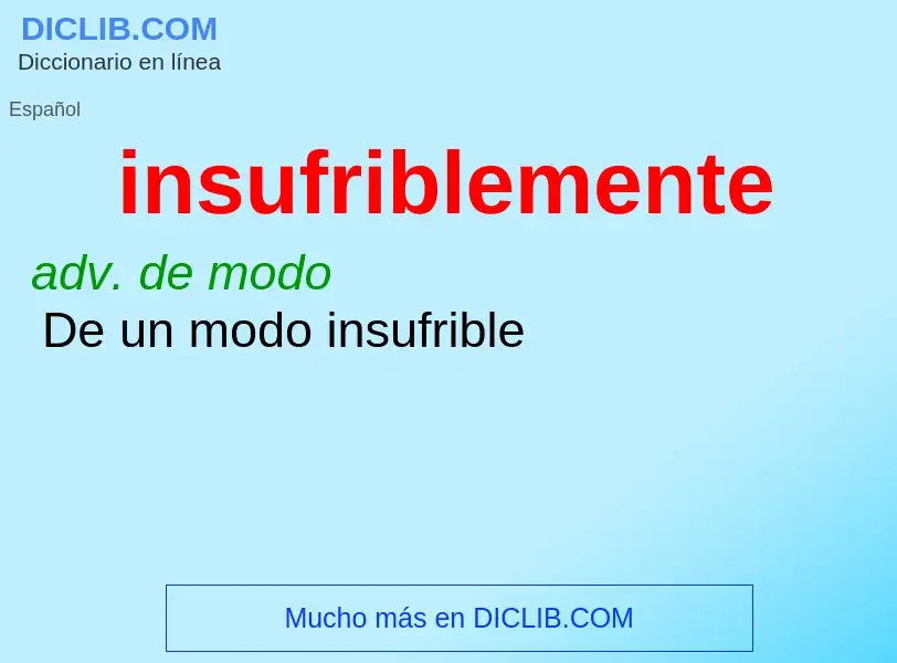 O que é insufriblemente - definição, significado, conceito