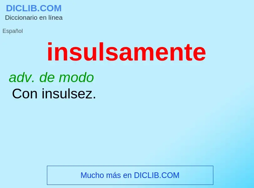 What is insulsamente - definition