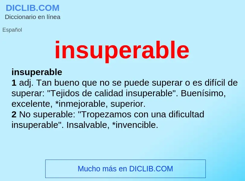 ¿Qué es insuperable? - significado y definición