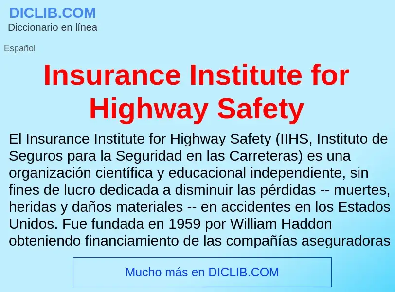 ¿Qué es Insurance Institute for Highway Safety? - significado y definición