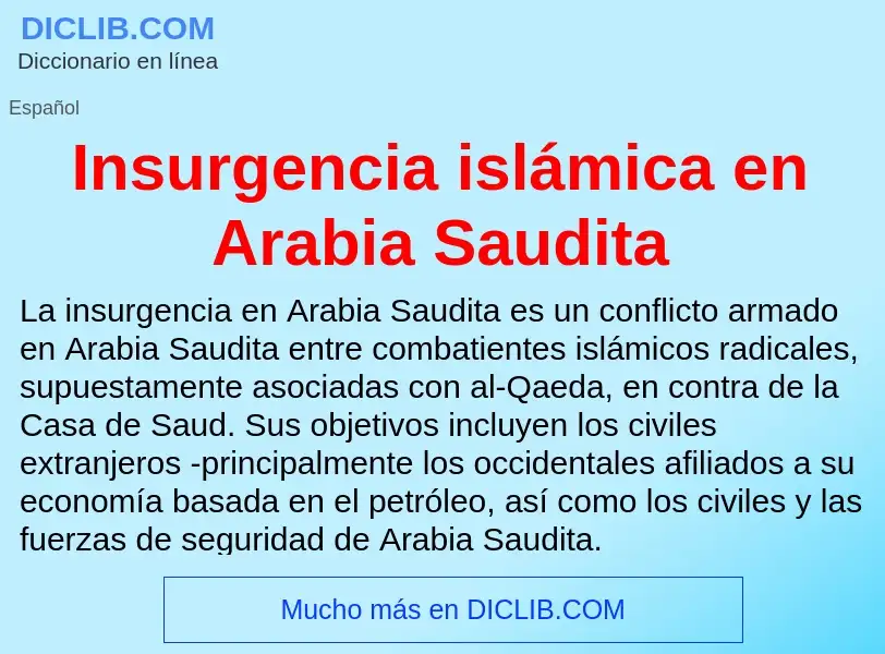 ¿Qué es Insurgencia islámica en Arabia Saudita? - significado y definición