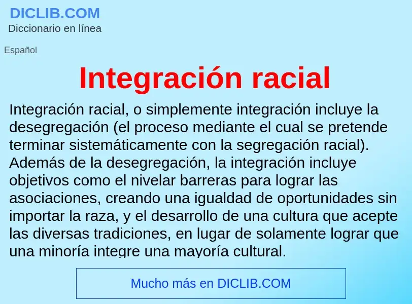 Что такое Integración racial - определение