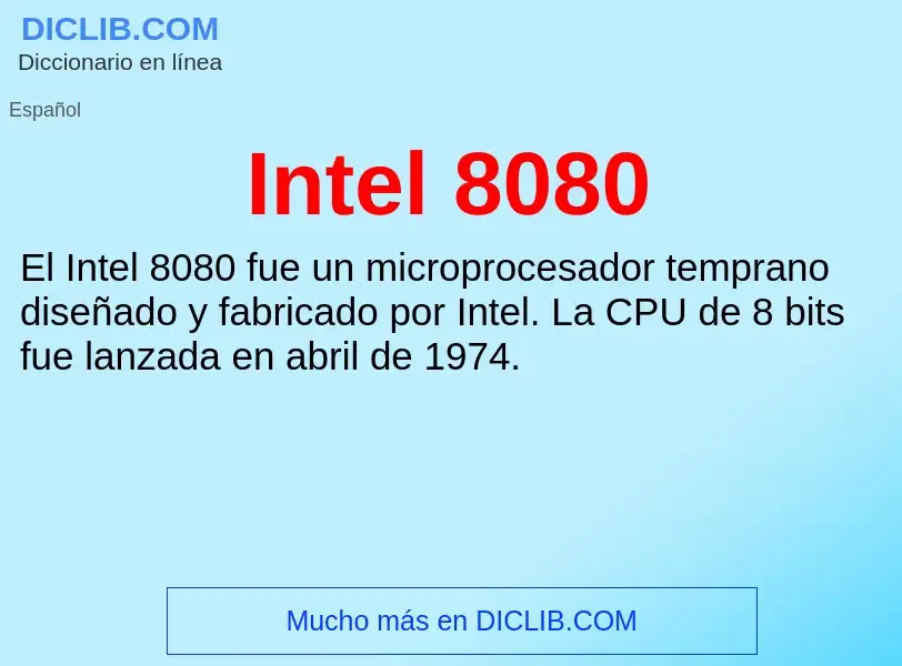 ¿Qué es Intel 8080? - significado y definición