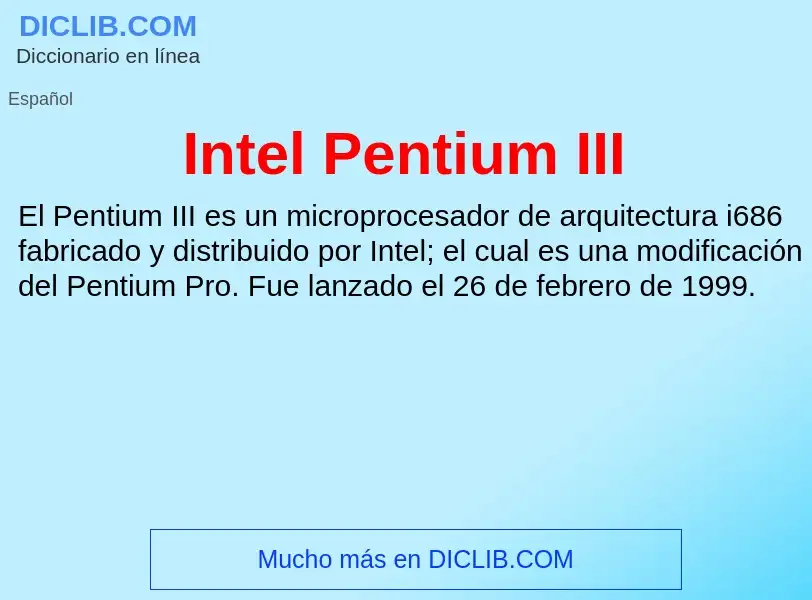 O que é Intel Pentium III - definição, significado, conceito